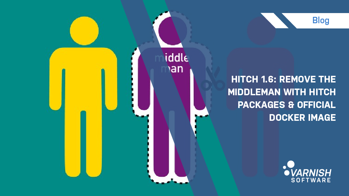 Hitch 1.6 Remove the middleman with Hitch packages & official Docker image